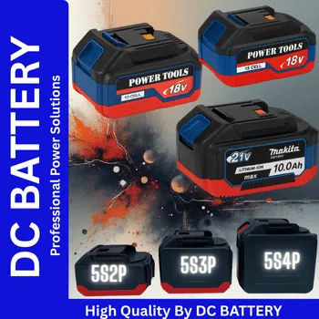 5S2P – 5S3P – 5S4P: chọn cấu hình nào cho pin công cụ 18V/21V Makita
